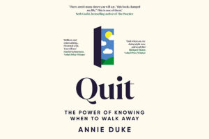 Read more about the article “Quit: The Last Principle of Strategy” by Annie Duke