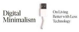 Read more about the article “Digital Minimalism: On Living Better with Less Technology” by Cal Newport