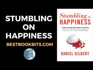 Read more about the article “Stumbling on Happiness” by Daniel Gilbert