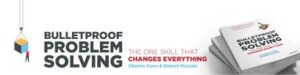Read more about the article “Bulletproof Problem Solving: The One Skill That Changes Everything” by Charles Conn and Robert McLean