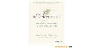 Read more about the article “The Imperfectionists: Strategic Mindsets for Uncertain Times” by Robert McLean and Charles Conn