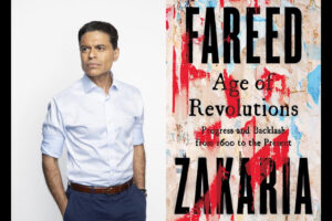 Read more about the article Age of Revolutions: Progress and Backlash from 1600 to the Present, Fareed Zakaria